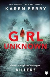 Girl Unknown by Karen Perry