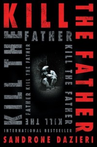 Kill the Father by Sandrone Dazieri