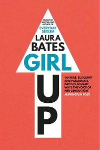 Girl Up by Laura Bates