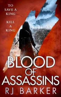 Blood of Assassins by R J Barker 